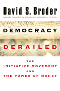 Democracy Derailed: Initiative Campaigns and the Power of Money cover