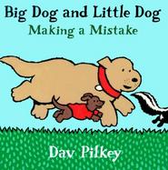 Big Dog and Little Dog Making a Mistake cover