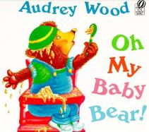 Oh My Baby Bear! cover