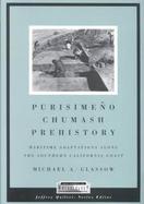 Purisimeno Chumash Prehistory: Maritime Adaptations Along the Southern California Coast cover