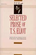 Selected Prose of T. S. Eliot cover