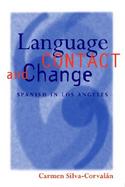 Language Contact and Change Spanish in Los Angeles cover