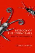 Biology of the Springtails (Insecta  Collembola) cover