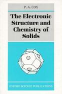 The Electronic Structure and Chemistry of Solids cover