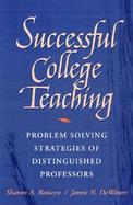 Successful College Teaching: Problem-Solving Strategies of Distinguished Professors cover