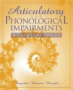 Articulatory and Phonological Impairments: A Clinical Focus cover