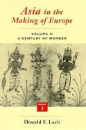 Asia in the Making of Europe A Century of Wonder  Book Three  The Scholarly Disciplines (volume2) cover