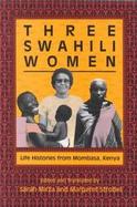 Three Swahili Women Life Histories from Mombasa, Kenya cover
