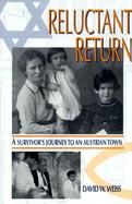 Reluctant Return A Survivor's Journey to an Austrian Town cover
