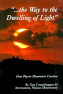The Way to the Dwelling of Light cover