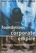 Foundations of Corporate Empire: Is History Repeating Itself cover