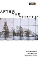 After the Merger: Seven Rules for Successful Post-Merger Integration cover