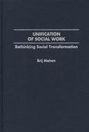 Unification of Social Work Rethinking Social Transformation cover