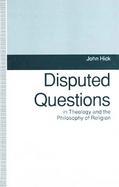 Disputed Questions in Theology and the Philosophy of Religion cover