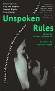 Unspoken Rules Sexual Orientation and Women's Human Rights cover