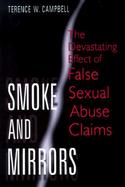 Smoke and Mirrors: The Devastating Effect of False Sexual Abuse Claims cover