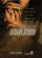 Student Underground An Event Curriculum on the Persecuted Church cover