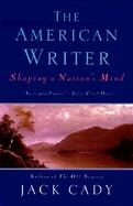 The American Writer: Shaping a Nation's Mind cover