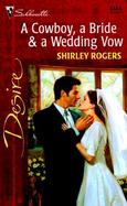 A Cowboy, a Bride & a Wedding Vow cover