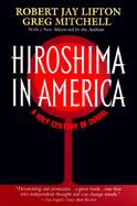 Hiroshima in America A Half Century of Denial cover