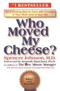 Who Moved My Cheese? An A-Mazing Way to Change and Win! cover