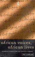 African Voices, African Lives Personal Narratives from a Swahili Village cover