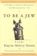 To Be a Jew A Guide to Jewish Observance in Contemporary Life cover