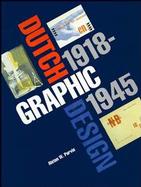 Dutch Graphic Design, 1918-1945 cover