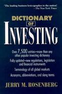 Dictionary of Investing: Over Seven Thousand Entries More Than Any Other Popular Investing ..... cover