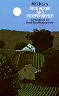 Five Acres and Independence A Handbook for Small Farm Management cover