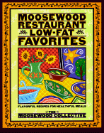 Moosewood Restaurant Low-Fat Favorites Flavorful Recipes for Healthful Meals cover