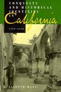 Conquests and Historical Identities in California, 1769-1936 cover