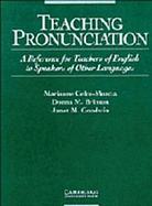 Teaching Pronunciation: A Reference for Teachers of English as a Second or Foreign Language cover