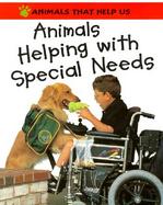 Animals Helping With Special Needs cover
