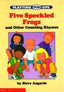 Five Speckled Frogs: And Other Counting Rhymes cover