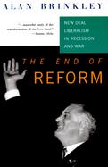 The End of Reform New Deal Liberalism in Recession and War cover