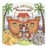 All Aboard Noah's Ark! cover