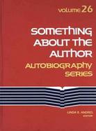 Something About the Author Autobiography Series (volume26) cover