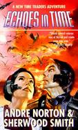 Echoes in Time A New Time Traders Adventure cover