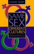 Same Sex, Different Cultures Exploring Gay and Lesbian Lives cover