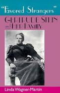 Favored Strangers Gertrude Stein and Her Family cover