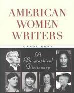 American Women Writers: A Biographical Dictionary cover