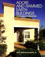Adobe and Rammed Earth Buildings Design and Construction cover