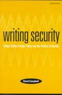 Writing Security United States Foreign Policy and the Politics of Identity cover