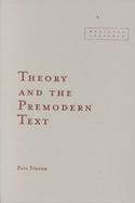 Theory and the Premodern Text cover