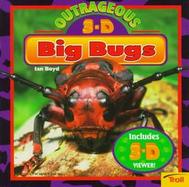 Outrageous 3-D Big Bugs cover