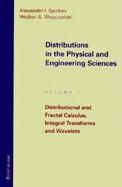 Distributions in the Physical and Engineering Sciences Distributional and Fractal Calculus, Integral Transforms and Wavelets (volume1) cover