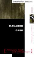 Managed Care Financial, Legal, and Ethical Issues cover
