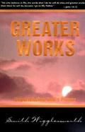 Greater Works Experiencing God's Power cover