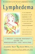 Lymphedema A Breast Cancer Patient's Guide to Prevention and Healing cover
